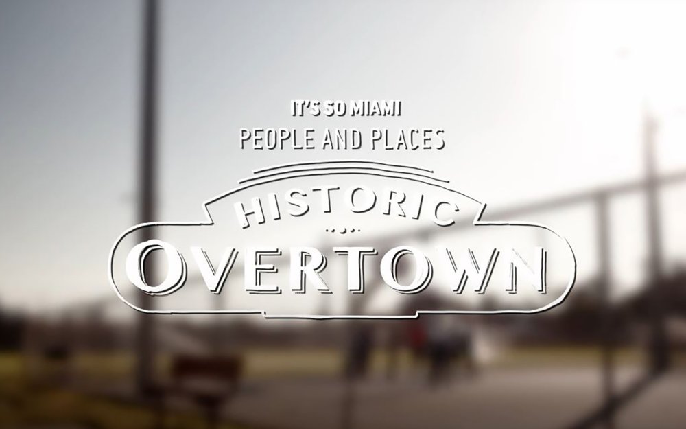 It's So Miami: Historic Overtown